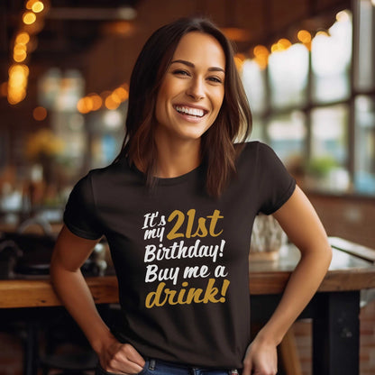 21st Birthday Buy Me a Drink shirt - SBS T Shop