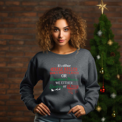 Christmas Movie Sweatshirt - Sleighin or slayin - SBS T Shop