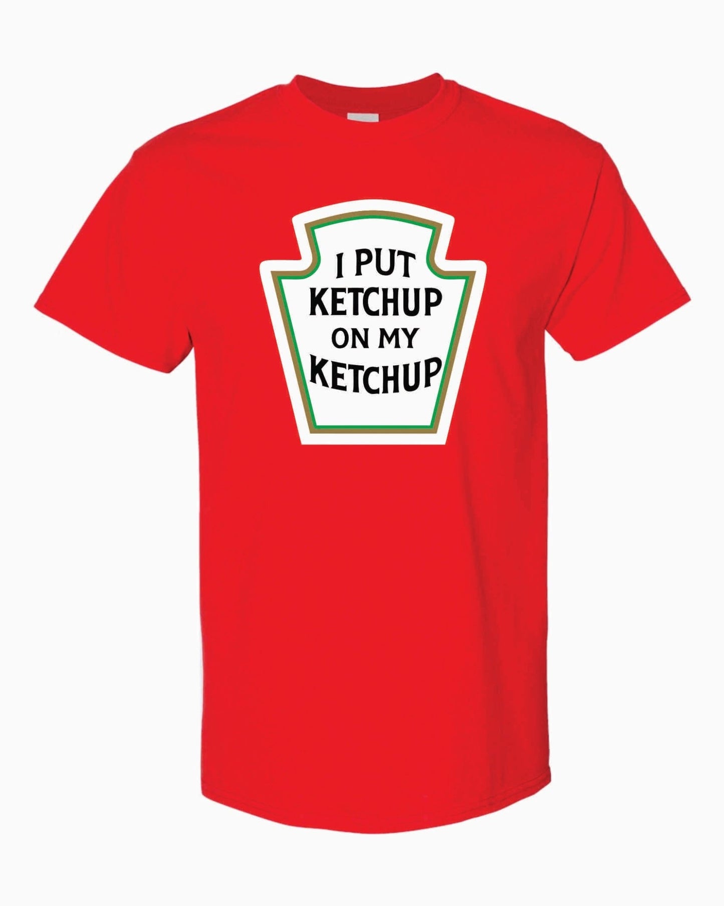 I put ketchup on my ketchup T shirt - SBS T Shop