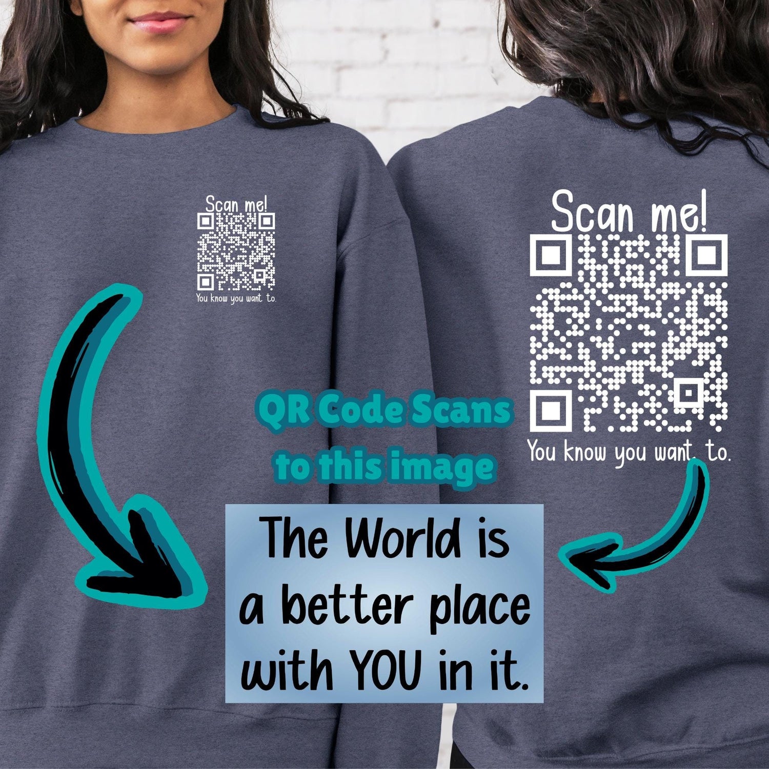 Heather navy sweatshirt with scannable QR code and &quot;The World Is a Better Place with YOU in It&quot; message, shown on front and back.