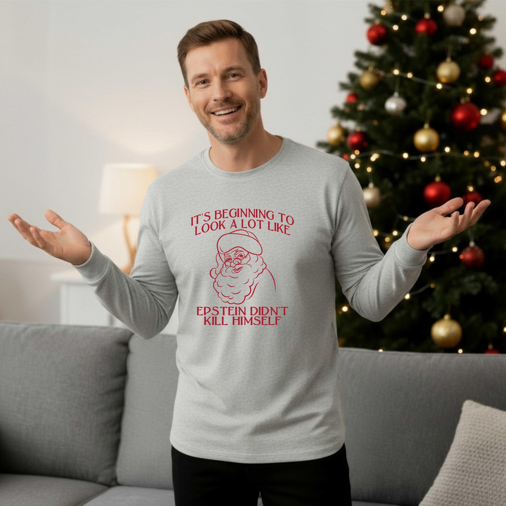 Funny Christmas Shirt, It's beginning to look like Epstein didn't kill himself, Long Sleeve, T-shirt or Crewneck Sweatshirt, Conspiracy