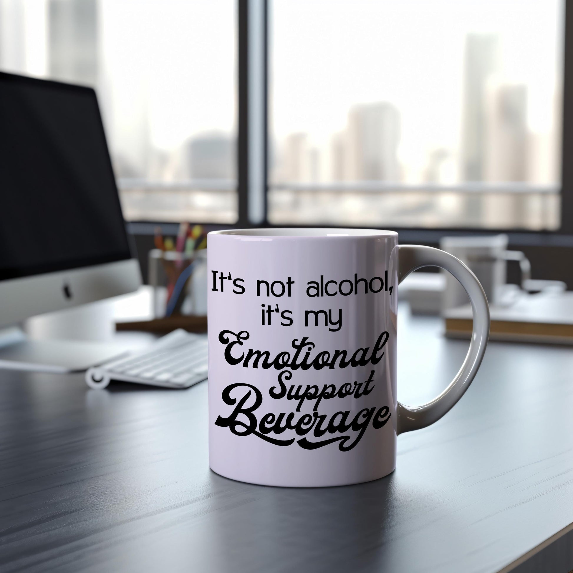 Funny Coffee Mug, It's not alcohol, it's my Emotional Support Beverage, Snarky Mug, Sassy Mug, Coping, Anxiety, Sarcastic Coworker Gift