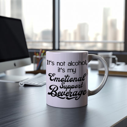 Funny Coffee Mug, It's not alcohol, it's my Emotional Support Beverage, Snarky Mug, Sassy Mug, Coping, Anxiety, Sarcastic Coworker Gift