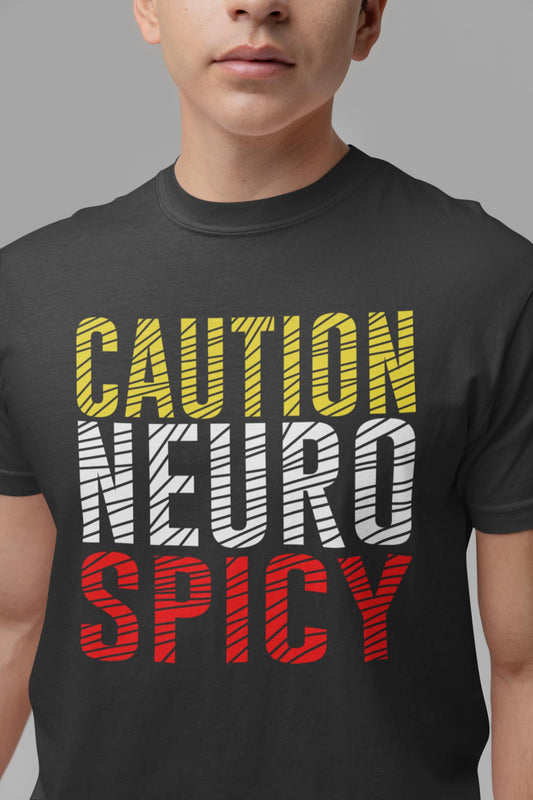 Black t-shirt featuring the text Caution Neuro Spicy in yellow white and red scratchy font.
