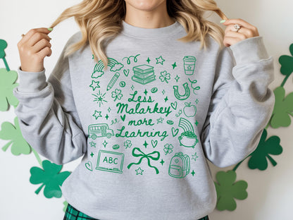 St Patricks Day Teacher shirt Less Malarkey More Learning sweatshirt Irish School Gift Shamrock doodle art
