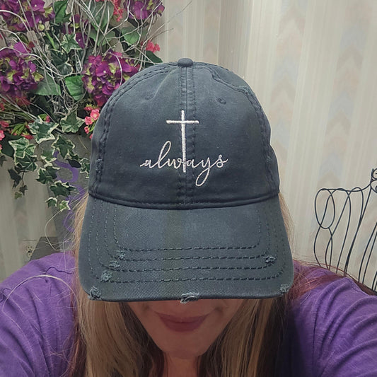 Jesus Always Cross Embroidered Baseball Cap, Faith Based Christian Hat for Women, Distressed Cross Hat, Religious Gift for Her, Distressed hat