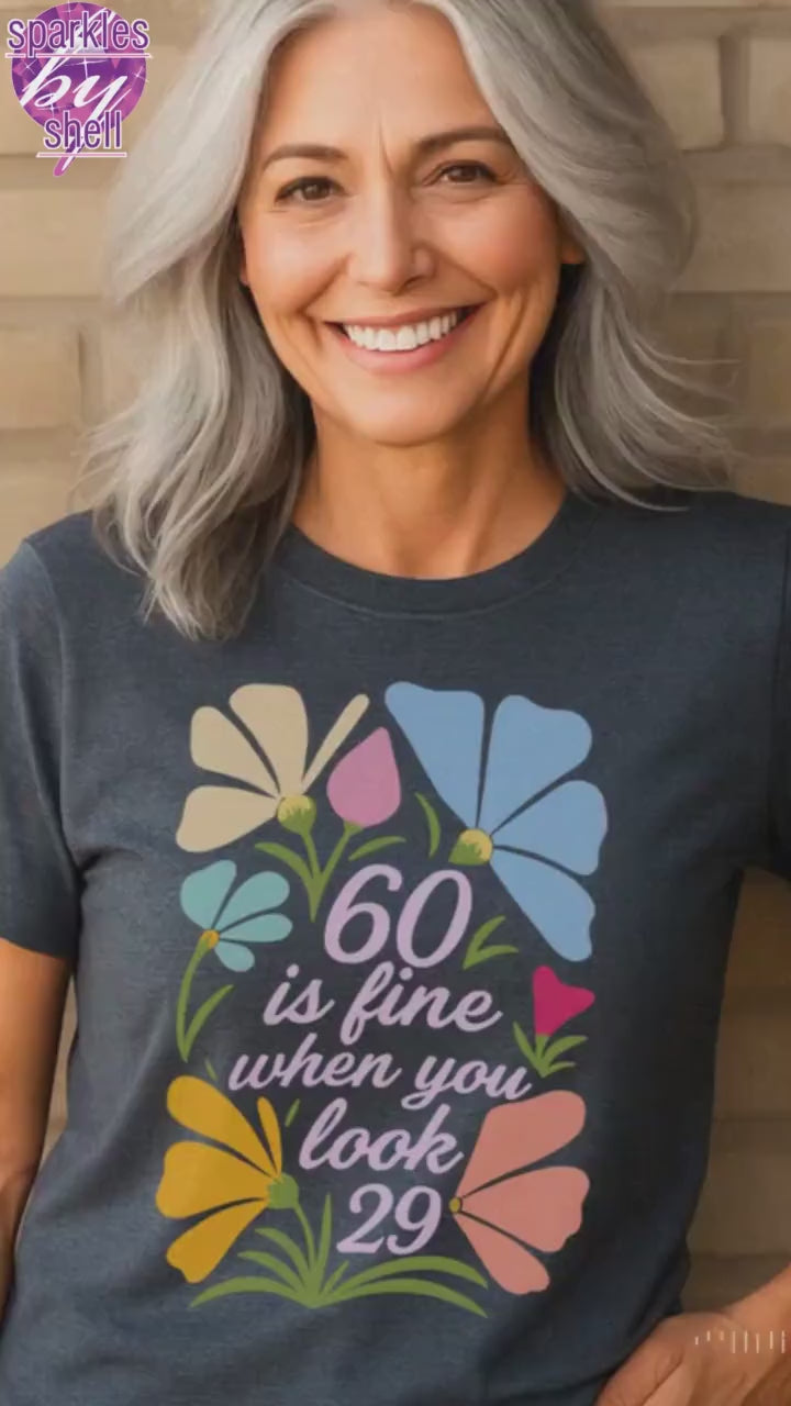 60th Birthday for her, 60 is fine, when you look 29, birthday gift for mom grandma aun, sister bestie, funny milestone celebration, sixty
