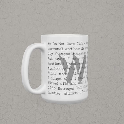 WDNC Menopausal Women Mug, Do Not Care Club 15oz Mug, Hot Flash Humor Gift, Unapologetic Funny Coffee Cup for Women Over 40 Motivational Mug