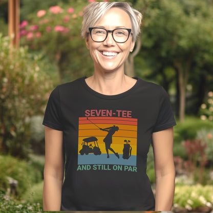 Seven-Tee and still on par Ladies shirt - SBS T Shop