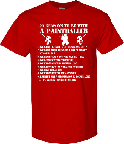 10 Reasons to be with a Paintballer T shirt - SBS T Shop