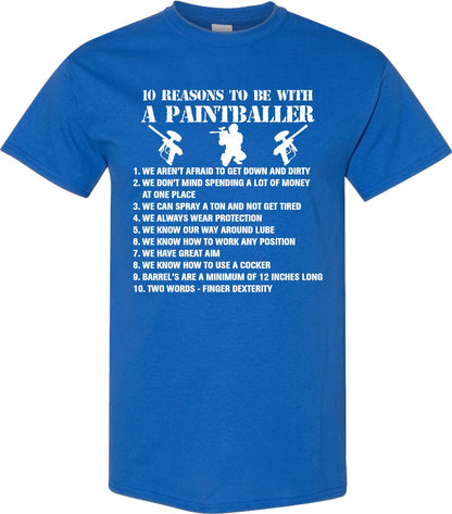 10 Reasons to be with a Paintballer T shirt - SBS T Shop