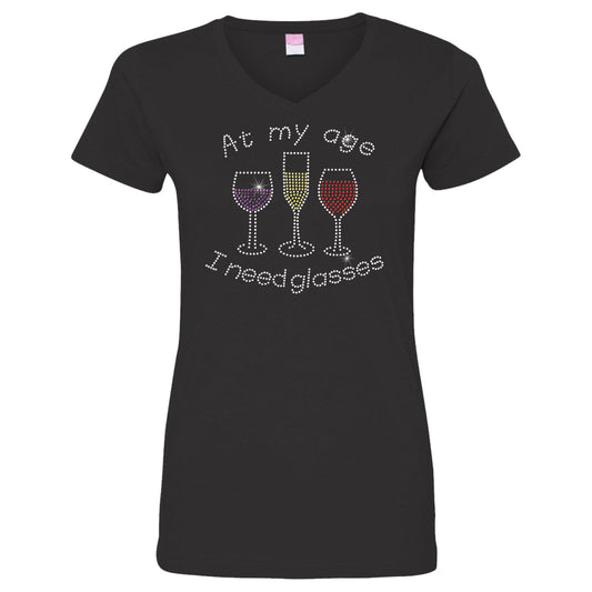 At My Age, I Need Glasses Rhinestone Wine Ladies V Neck T - SBS T Shop