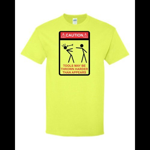 Caution Tools may be thrown harder than appears T shirt - SBS T Shop