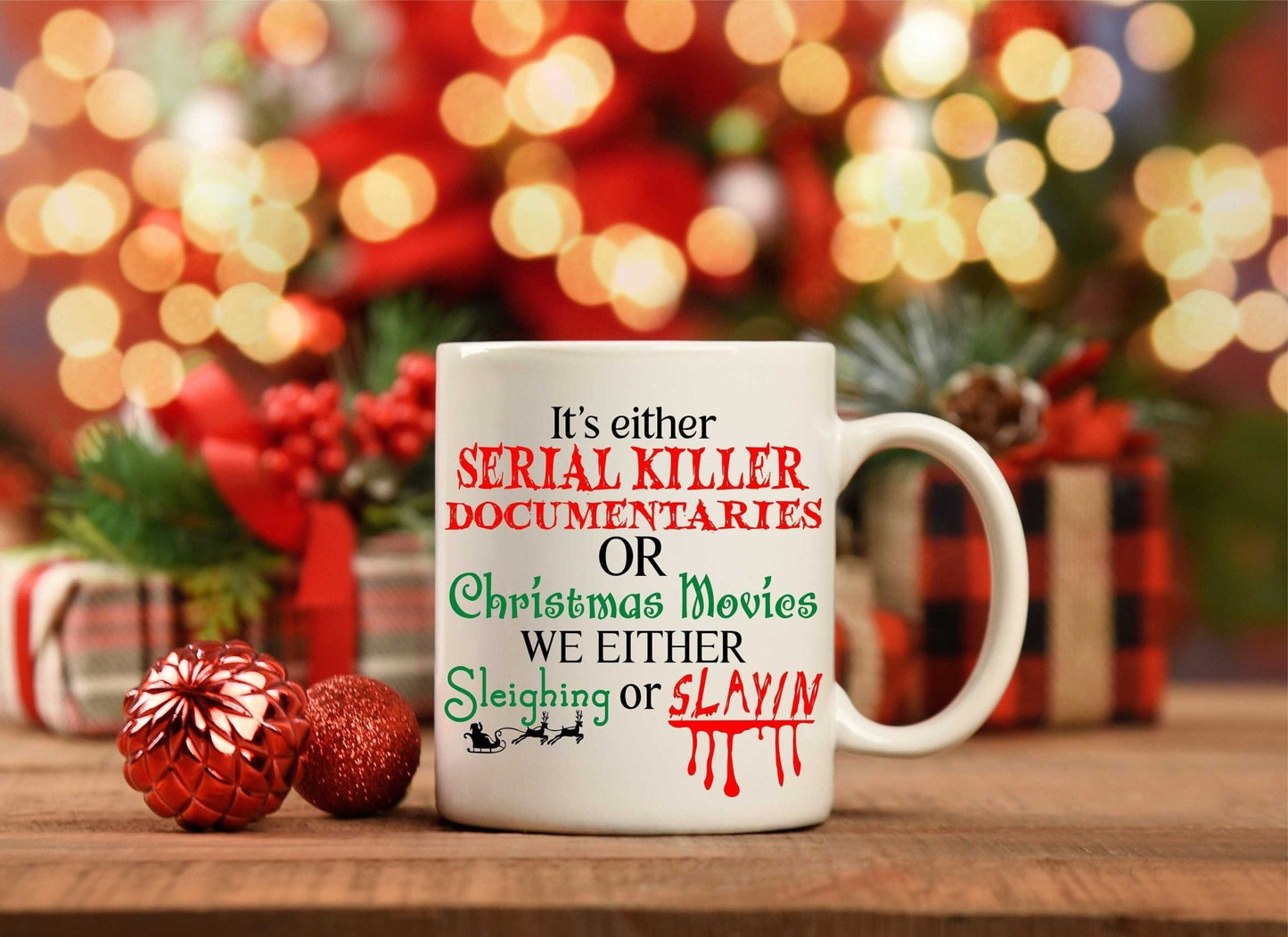 Christmas Movie Mug, Sleighin or slayin, serial killer, true crime, secret santa gift exchange, gift for her him coworder funny 11oz or 15oz - SBS T Shop