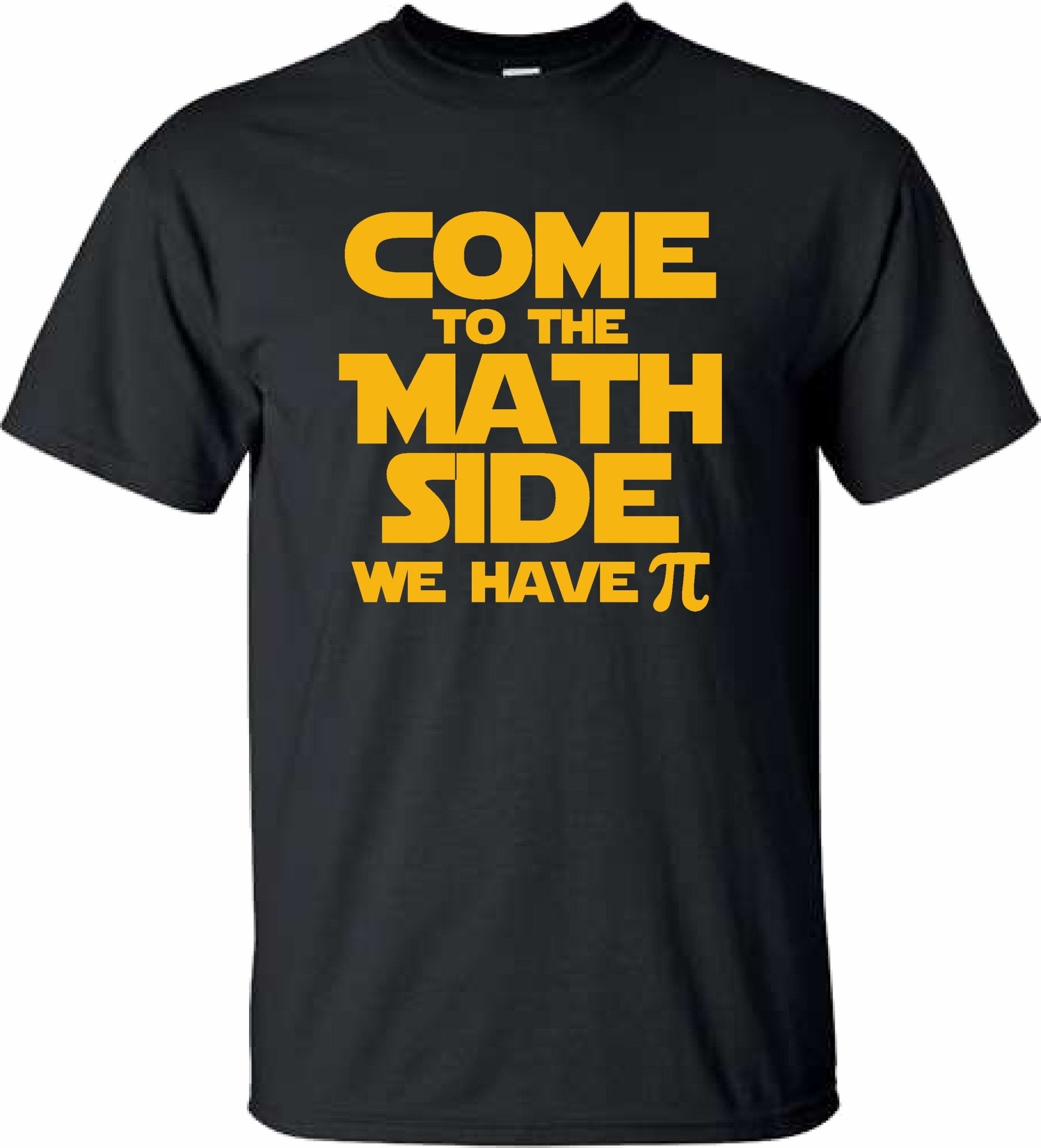 Come to the Math Side we have Pi T shirt (Youth or Adult) - SBS T Shop