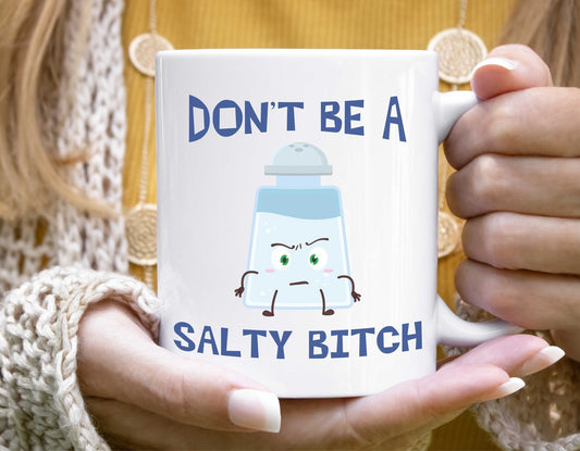 Don't be a salty bitch mug, secret santa gift exchange, gift for her him coworker funny 11oz or 15oz adult funny mom - SBS T Shop