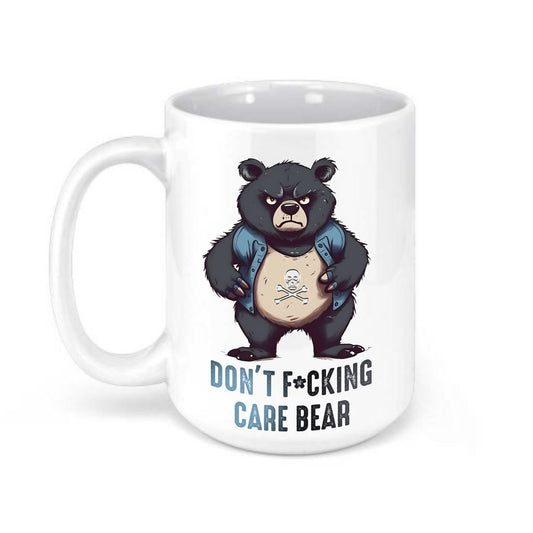 Don't Fucking Care Bear Mug Choice of 11 oz or 15 oz - SBS T Shop