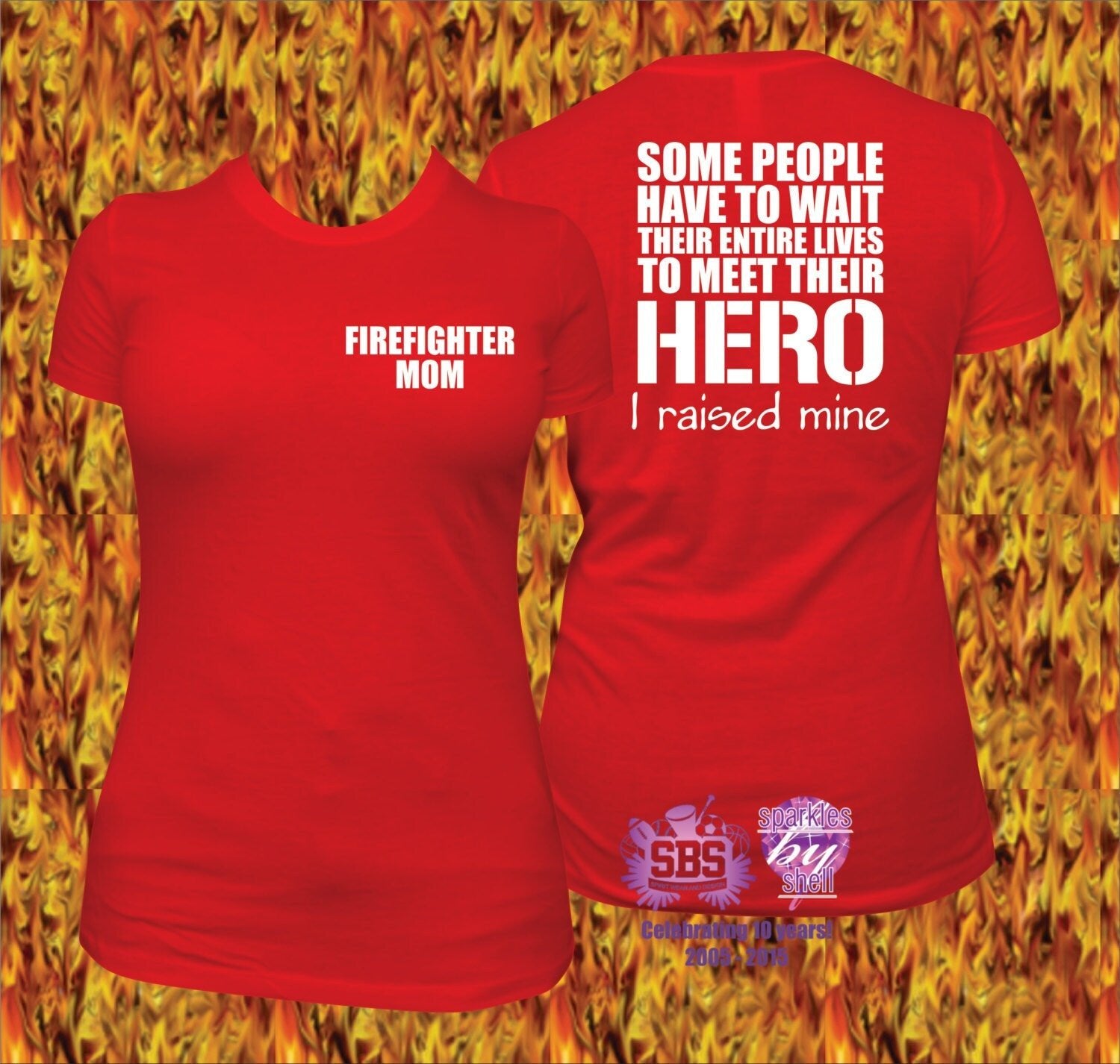 Firefighter Mom Shirt I raised my hero - SBS T Shop