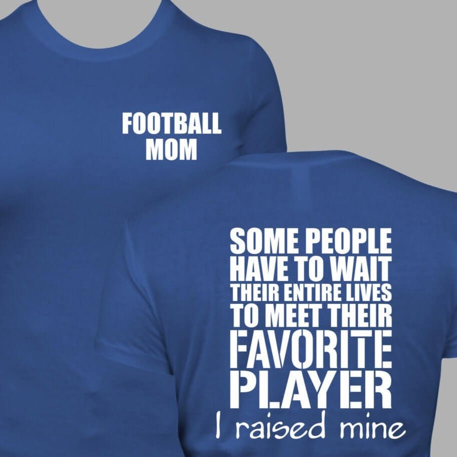 Football Mom Shirt, I raised my favorite Player - SBS T Shop