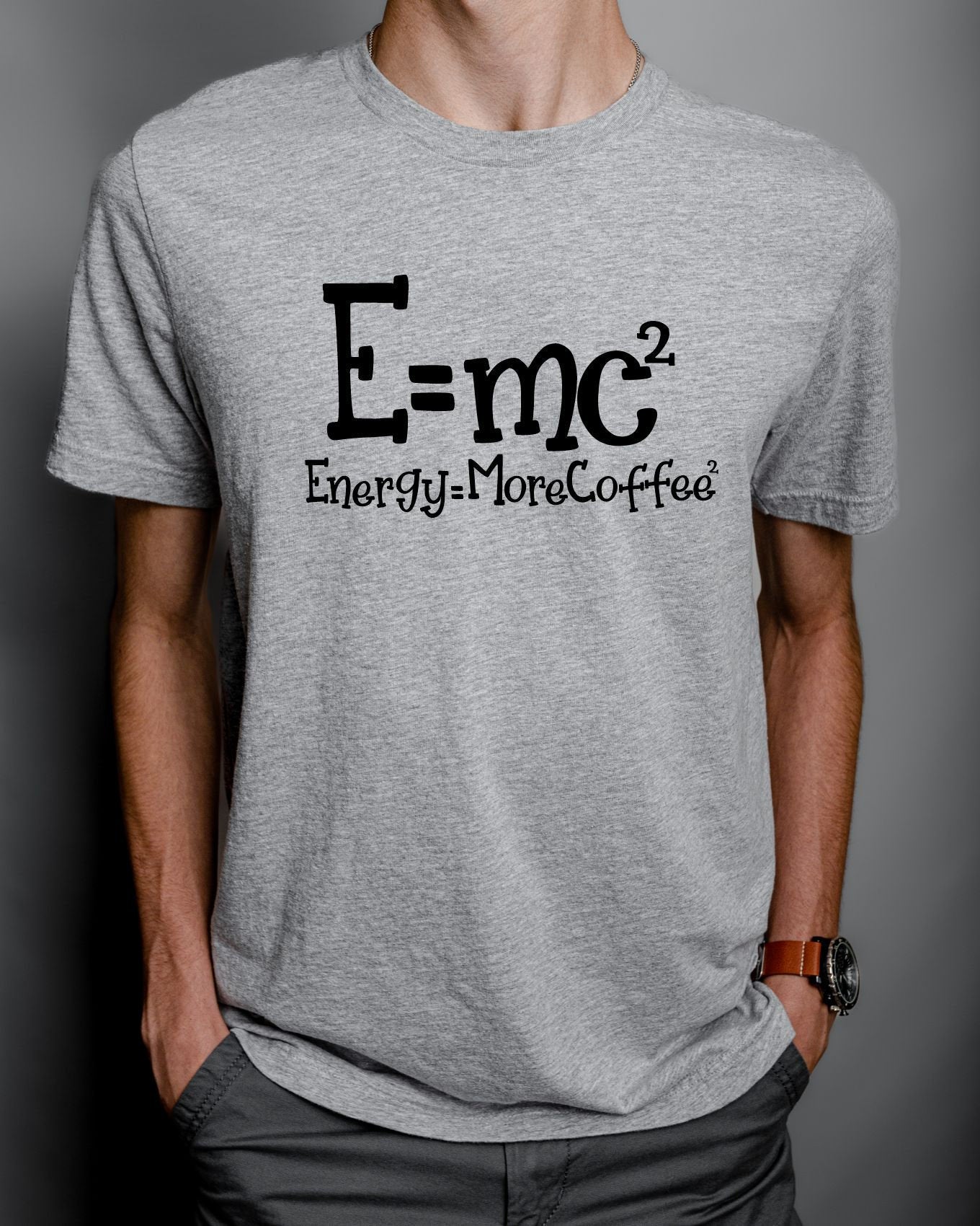 Funny Coffee Shirt, E=mc2 Energy = more coffee, Science Teacher, coffee lover, science geek, gift for boyfriend, math teacher - SBS T Shop