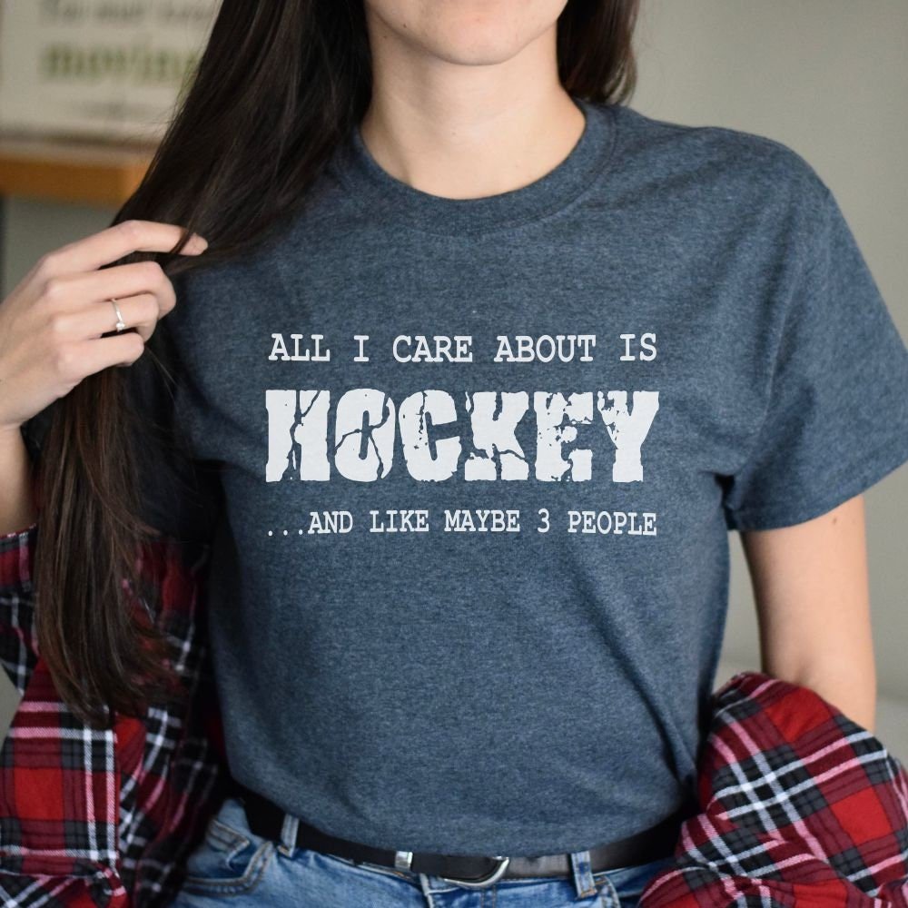 Funny Hockey Shirt. All I care about is Hockey, Hockey Super Fan, Mom, Dad, Coach, Player Goalie - SBS T Shop