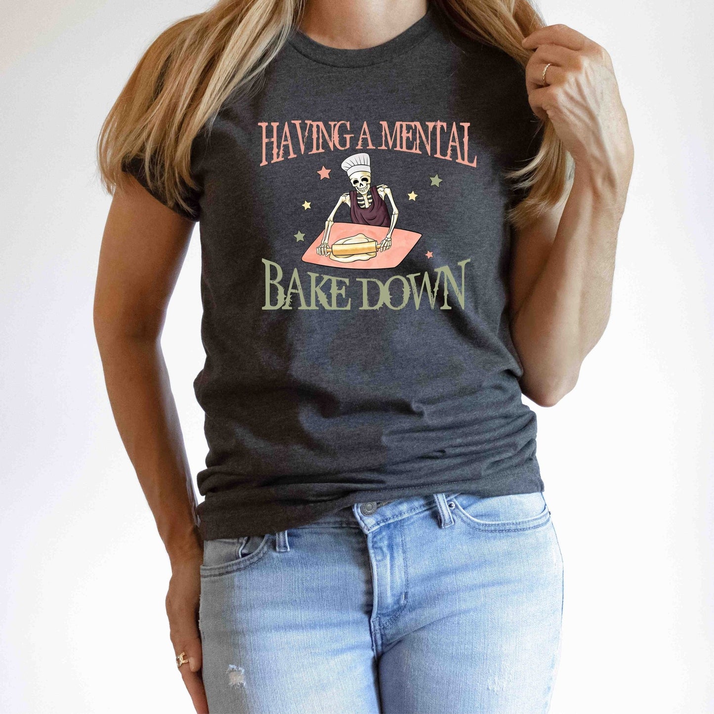 Having a Mental Bake Down Shirt, Skeleton Chef, Baking Shirt, Sourdough bread gifts, baker t shirt, gift for homesteading mom, best friend - SBS T Shop