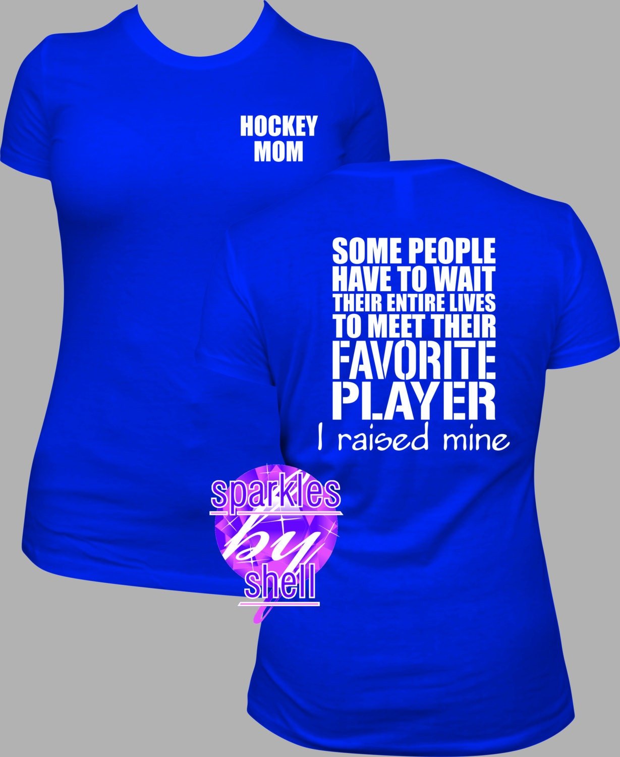 Hockey Mom shirt, I raised my favorite Player - SBS T Shop