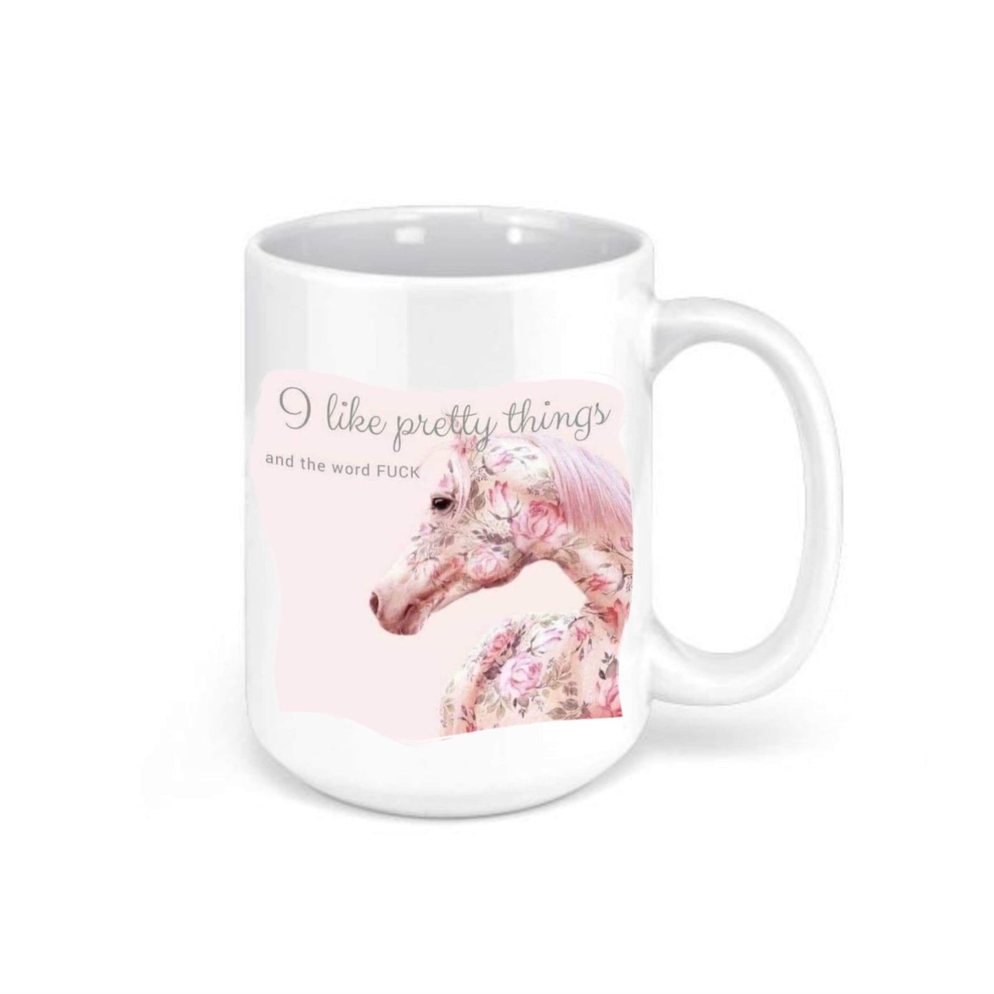 I like pretty things and the word fuck Mug Snarky Cup Strong Women Glass Ceiling Breakers Unicorn Feminist Humor gift for her bestie boss - SBS T Shop