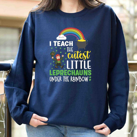 I teach the cutest little leprechauns St. Patrick's Teacher Sweatshirt - SBS T Shop