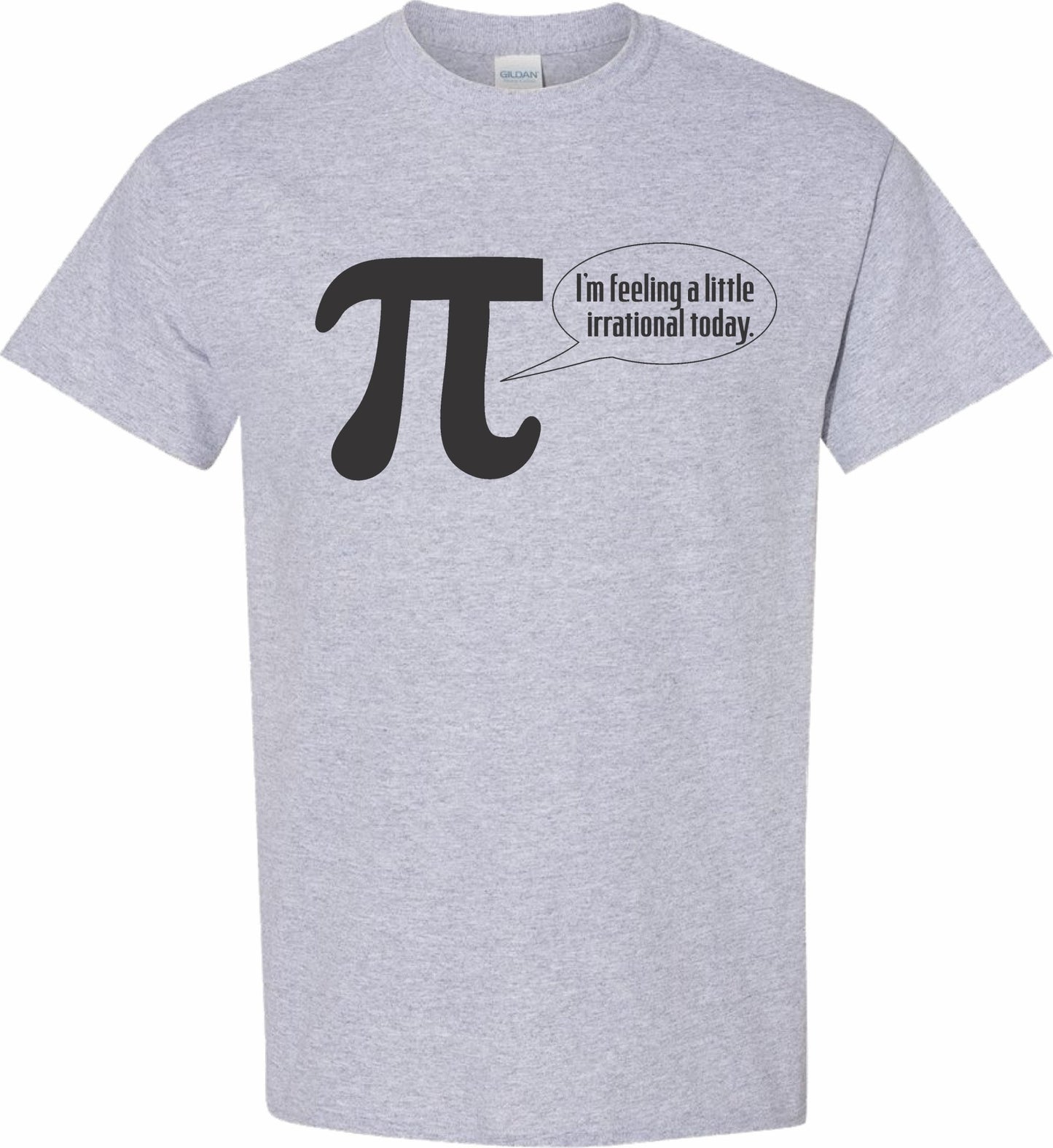 I'm feeling a little irrational today - Pi T shirt (Youth or Adult) - SBS T Shop