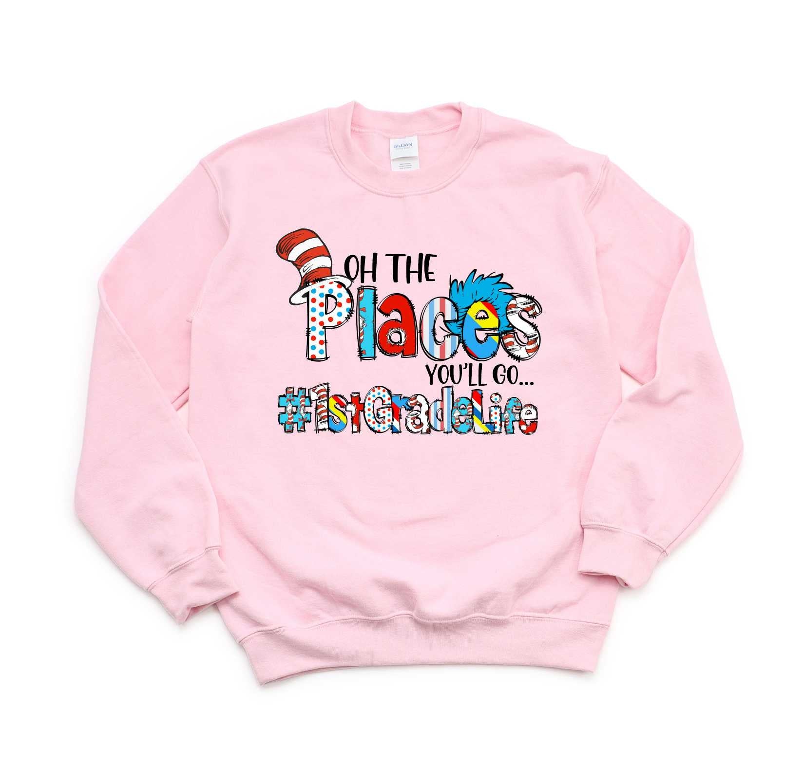 Oh the Places You'll Go Sweatshirt - CUSTOM Phrase - SBS T Shop