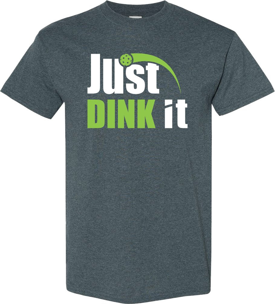 Pickleball Shirt, Just Dink it t-shirt, pickleballer - SBS T Shop