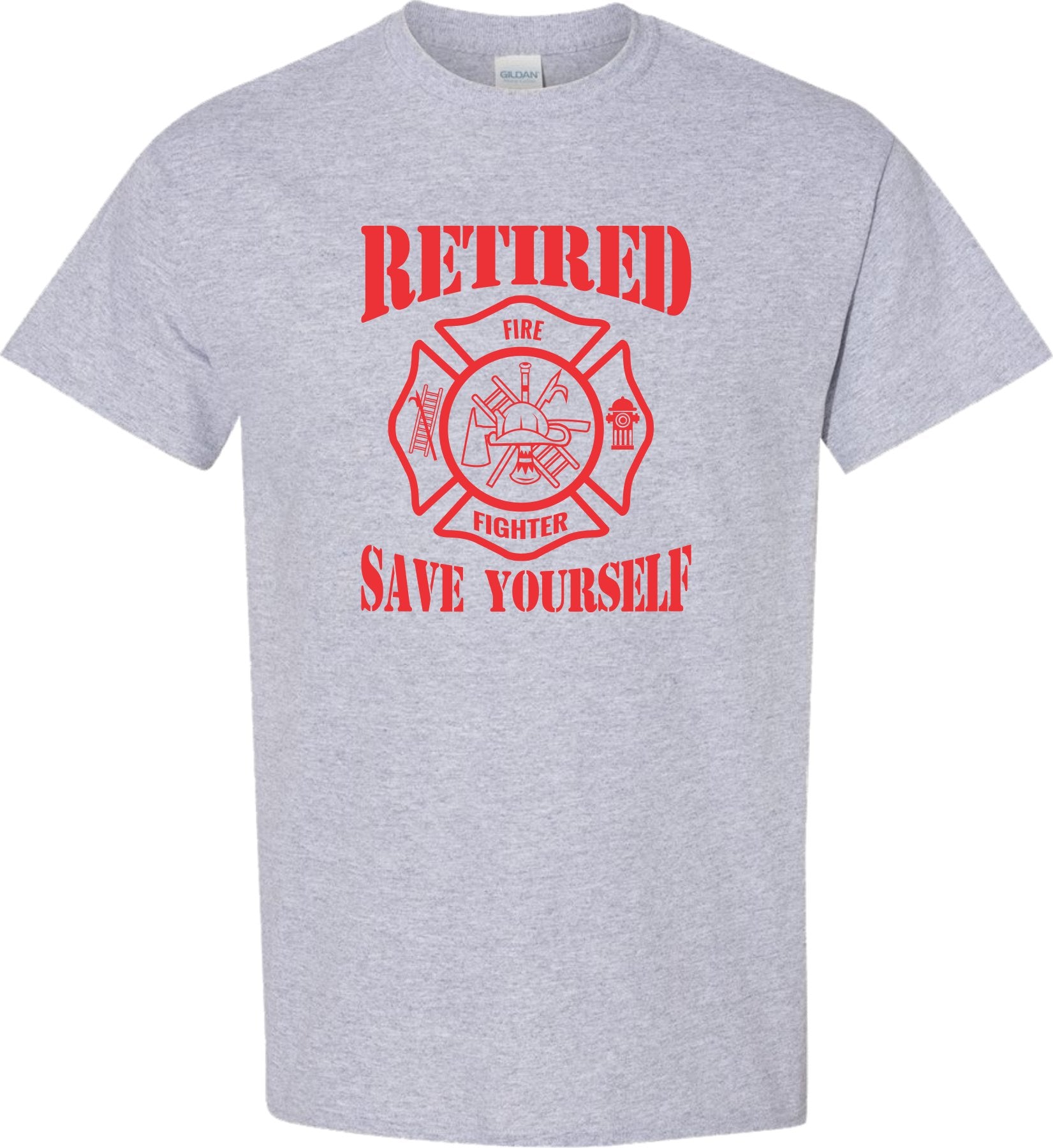 Retired Firefighter, Save Yourself T Shirt - SBS T Shop