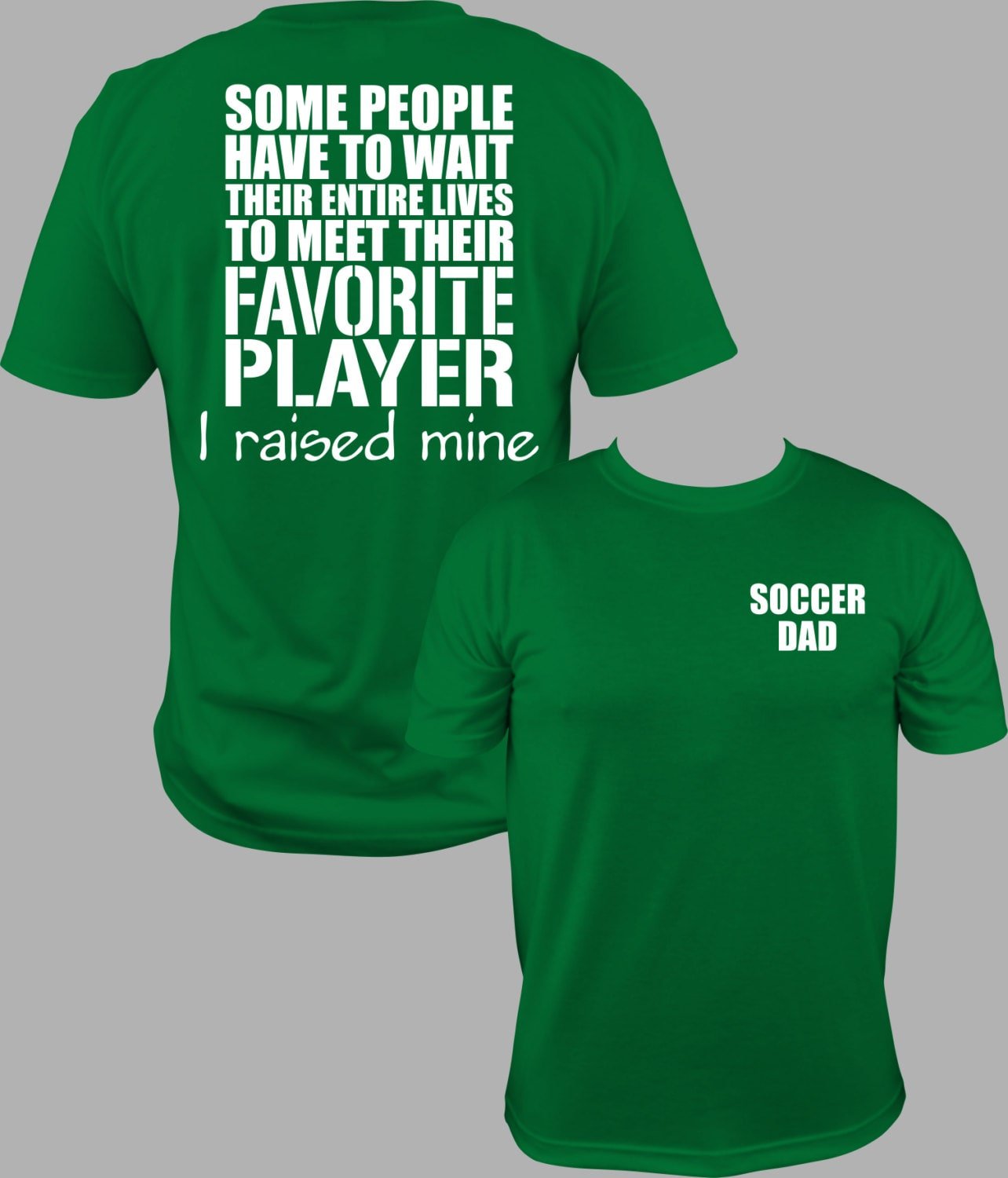 Soccer Dad Shirt, I raised my favorite player - SBS T Shop