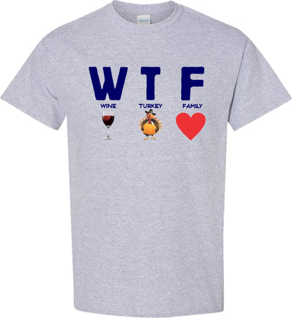 Thanksgiving Shirt - WTF - Wine Turkey Family T shirt, cute funny thanksgiving tshirt - SBS T Shop
