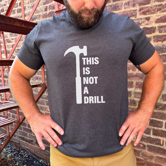 This Is Not A Drill Shirt, Dad Joke Shirt, Fathers Day Shirt, birthday gift for Dad, Handyman Shirt, Humor Carpenter Tee, plus size - SBS T Shop