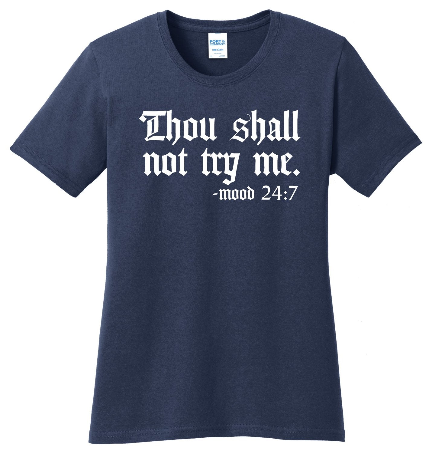 Thou Shall not try me mood 24/7 T shirt - SBS T Shop