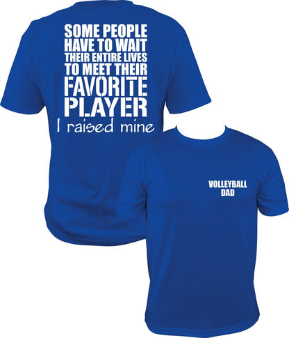 Volleyball dad shirt, I raised my favorite player - SBS T Shop