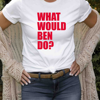What would Ben Do? Shirt, Funny political, podcast, #1 song, rap artist, commentator, conservative, republican - SBS T Shop